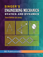 Singer’s Engineering Mechanics Statics and Dynamics